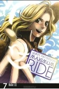  - Maximum Ride: The Manga, Vol. 7