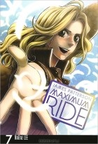  - Maximum Ride: The Manga, Vol. 7