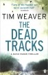 Tim Weaver - The Dead Tracks