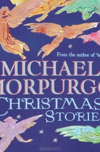 Майкл Морпурго - Christmas Stories (сборник)