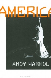 Энди Уорхол - Америка / America