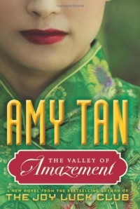 Amy Tan - The Valley of Amazement