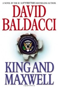 David Baldacci - King and Maxwell