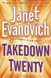 Janet Evanovich - Takedown Twenty