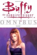  - Buffy the Vampire Slayer Omnibus Volume 1