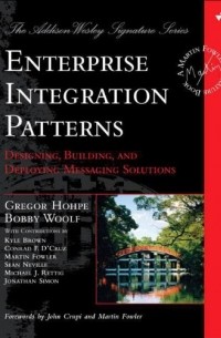 Enterprise Integration Patterns: Designing, Building, and Deploying Messaging Solutions