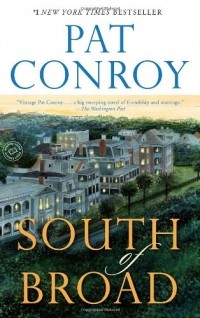 Pat Conroy - South of Broad