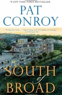 Pat Conroy - South of Broad