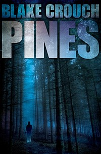 Blake Crouch - Pines
