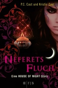 P. C. Cast, Kristin Cast - Neferets Fluch