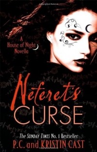 P. C. Cast, Kristin Cast - Neferet's Curse