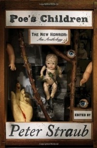 Peter Straub - Poe's Children: The New Horror: An Anthology