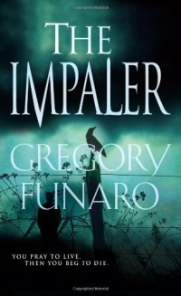 Gregory Funaro - The Impaler