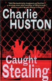 Charlie Huston - Caught Stealing