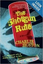Charlie Huston - The Shotgun Rule