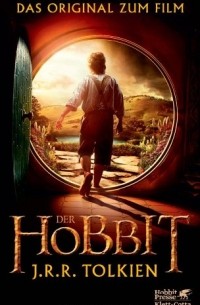 John R. R. Tolkien - Der Hobbit: oder Hin und zurück