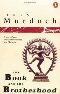 Iris Murdoch - The Book and the Brotherhood