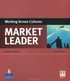 Adrian Pilbeam - Market Leader: Working Across Cultures: Business English
