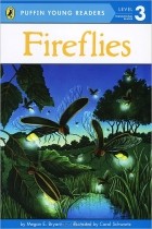 Меган Э. Брайэнт - Fireflies: Level 3: Transitional Reader