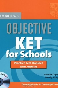  - Objective KET for Schools: Practice Test Booklet With Answers (+ CD-ROM)