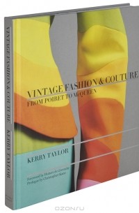 Kerry Taylor - Vintage Fashion & Couture: From Poiret to McQueen
