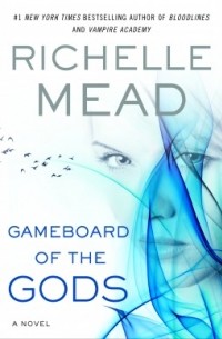 Richelle Mead - Gameboard of the Gods