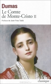 Александр Дюма - Le Comte de Monte-Cristo: Tome 2