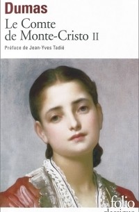 Александр Дюма - Le Comte de Monte-Cristo: Tome 2