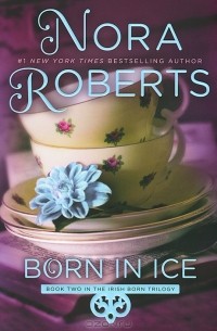 Nora Roberts - Born in Ice