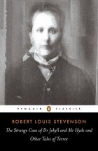 Robert Louis Stevenson - The Strange Case of Dr Jekyll and Mr Hyde and Other Tales of Terror