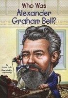 Бонни Бадер - Who Was Alexander Graham Bell?