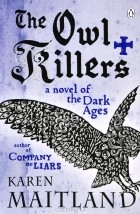 Karen Maitland - The Owl Killers