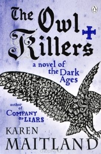 Karen Maitland - The Owl Killers