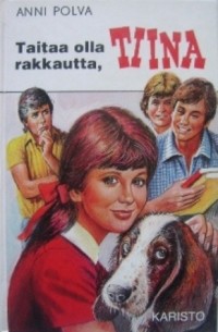 Anni Polva - Taitaa olla rakkautta, Tiina