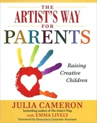  - The Artist's Way for Parents: Raising Creative Children