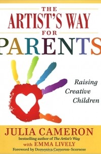  - The Artist's Way for Parents: Raising Creative Children