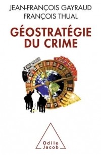  - Géostratégie du crime