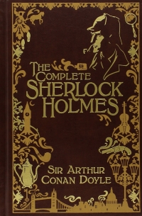 Sir Arthur Conan Doyle - The Complete Sherlock Holmes