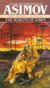Isaac Asimov - The Robots of Dawn