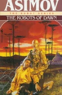 Isaac Asimov - The Robots of Dawn