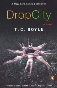 T.C. Boyle - Drop City