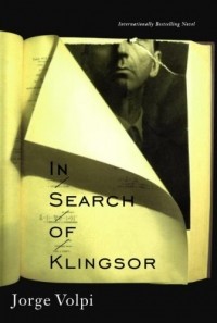 Хорхе Вольпи - In Search of Klingsor: The International Bestselling Novel