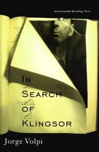 Хорхе Вольпи - In Search of Klingsor: The International Bestselling Novel