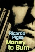 Рикардо Пилья - Money to Burn