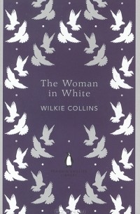 Уильям Уилки Коллинз - The Woman in White