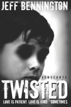 Jeff Bennington - Twisted Vengeance: 1