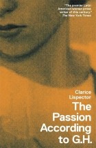 Clarice Lispector - The Passion According to G.H.