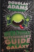Douglas Adams - The Ultimate Hitchhiker's Guide to the Galaxy (сборник)