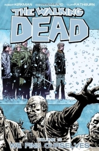  - The Walking Dead, Vol. 15: We Find Ourselves