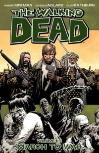  - The Walking Dead, Vol. 19: March to War